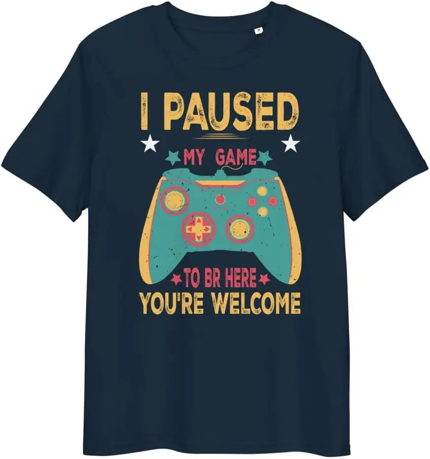 I Paused My Game to Be Here You're Welcome Retro Gamer Unisex t-Shirt Men Women Clothes Oversized Cotton Tees