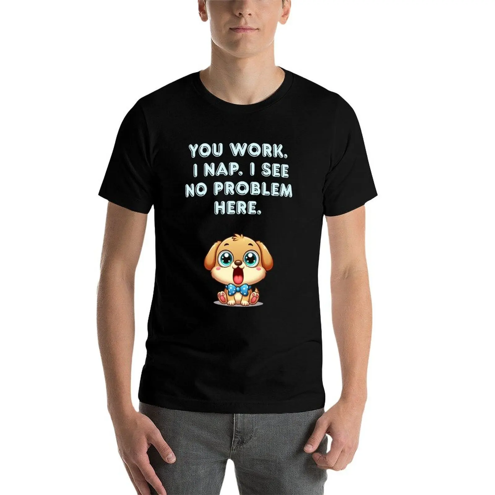 You work and I nap T-Shirt tshirts personalised sweat luxury t-shirt t shirts men