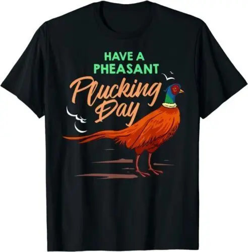 Pheasant Hunting Gift Bird Hunter Season T-Shirt