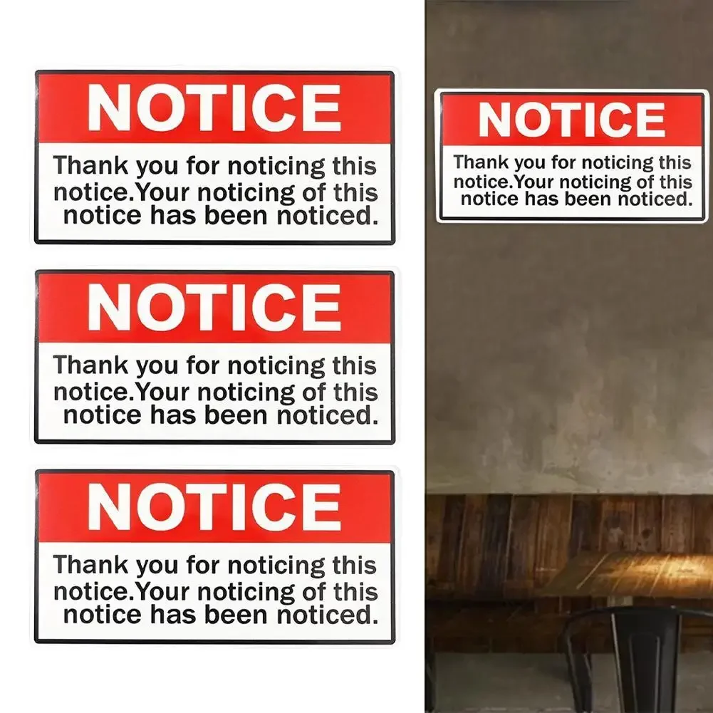 Humorous NOTICE Thank You For Noticing This Notice Sign Stickers Pack of 3 Easy Installation Eye catching Design