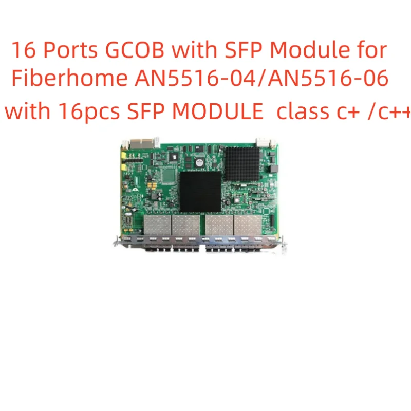 Интерфейсная плата GCOB для Fiberhome, 16 портов, AN5516-01, OLT, GPON с оптоволоконным процессором, модуль класса C+, C + SFP, AN5516-04,