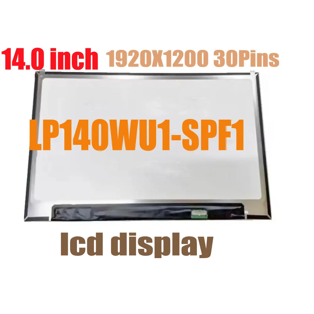 14.0 inch LP140WU1-SPF1 LP140WU1-SPA1 LP140WU1 SPF1 Laptop LCD LED Screen Display Panel 1920X1200 30Pins For LG gram Non-touch