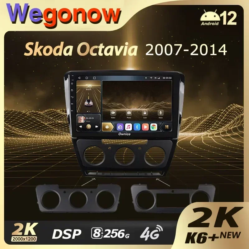 Ownice K6+ 2K for Skoda Octavia 2 A5 2008 - 2013 Car Radio Multimedia Video Player Navigation Stereo GPS Android 12 No 2din DVD