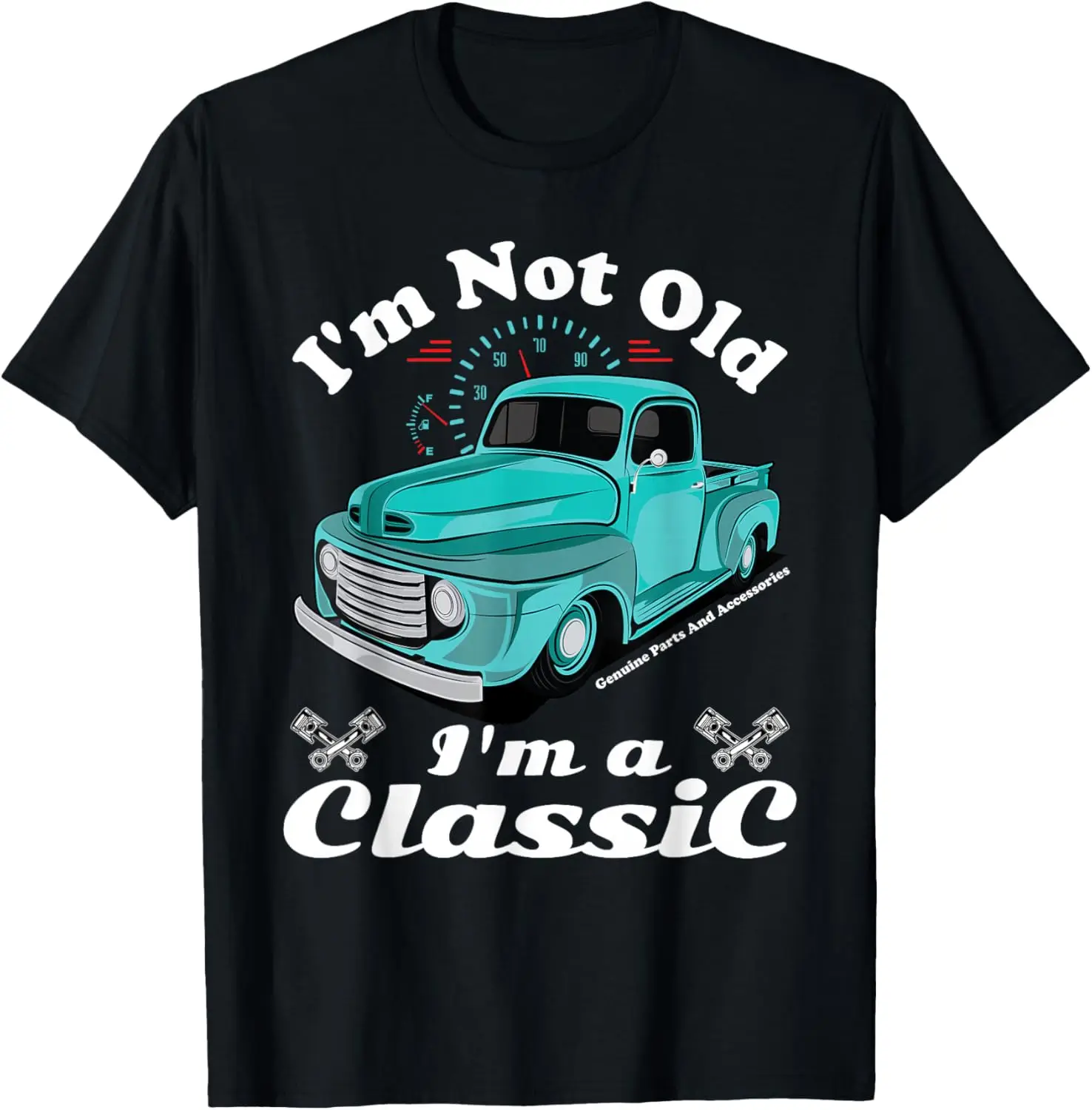 Not Old I'm A Classic Vintage Car Truck Birthday Shirt T-Shirt 100% Cotton Trendy Y2K Short-Sleeve Tee-Soft, Quick-Drying,