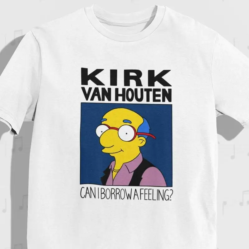Kirk Van Houten Can I Borrow A Feeling T Shirt Classic Retro 90'S