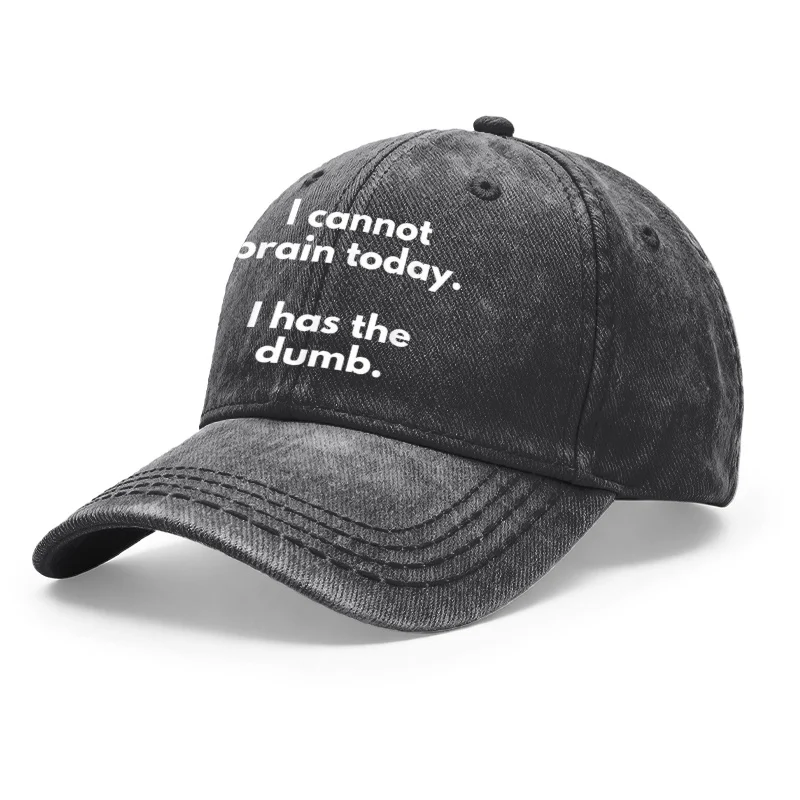 1pc Vintage Washed Unisex Baseball Caps, Funny Quote I Cannot Brain Today I Has The Dumb, Humor Text Design Print Pattern