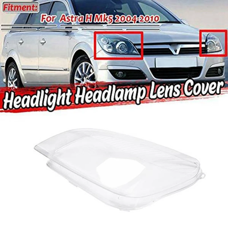 

1Pair Car Front Headlight Lens Cover Head Light Shell 93178638 93178637 For Astra H Mk5 2004-2010 Headlamp Lampshade