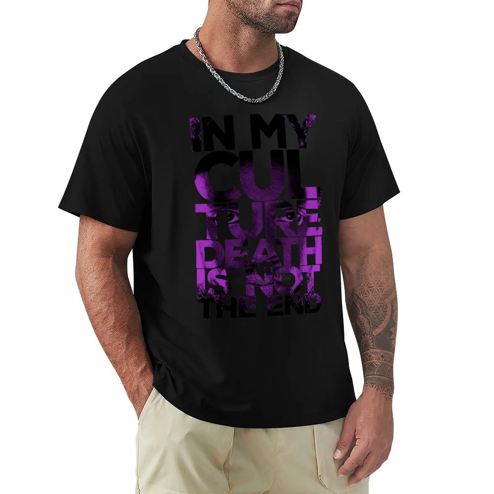 

In my culture death is not the end Tribute Chadwick Boseman T-Shirt Casual Basic Short Sleeve T-Shirt