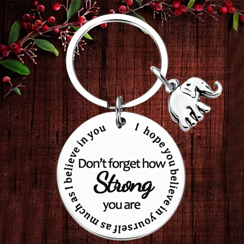 Charm Don't Forget How Strong You Are Inspirational Gift Keychain Pendant Elephant Key Chains Graduate Gifts