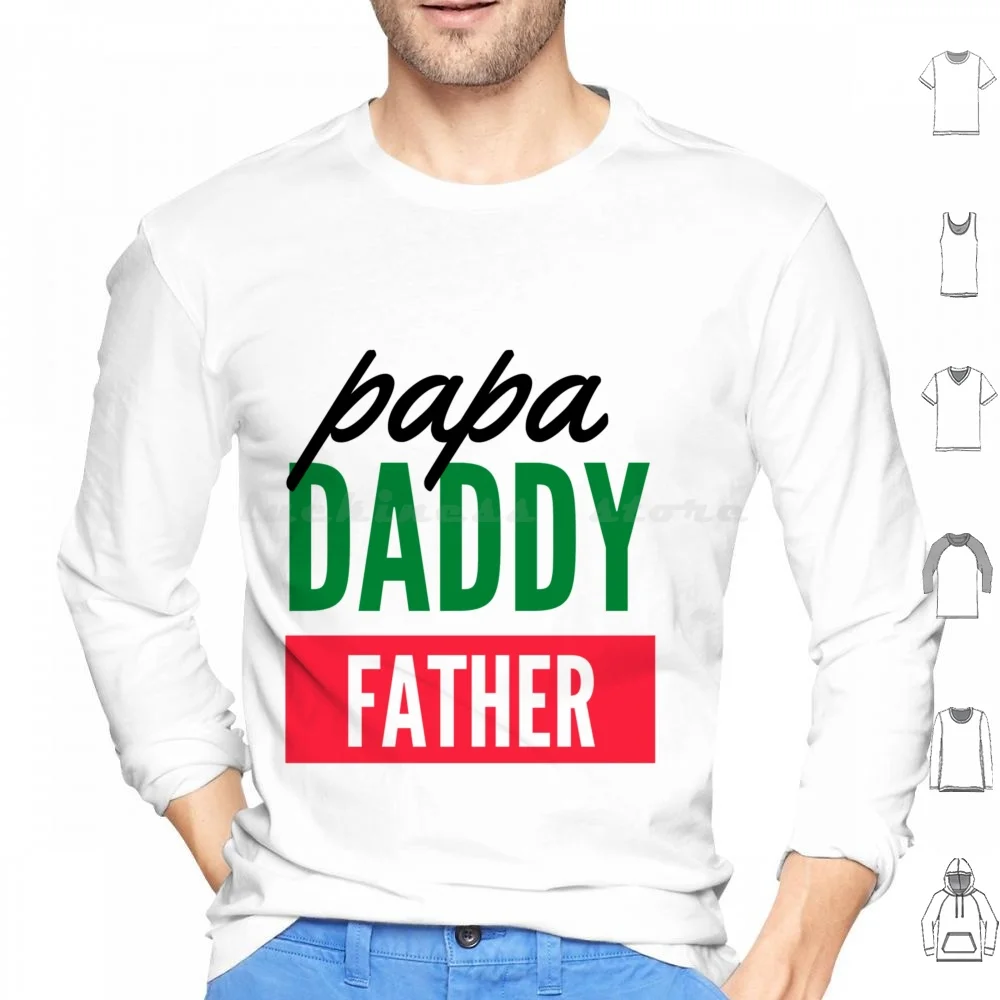 Papa Daddy Father Essential T-Shirt Hoodies Long Sleeve For Men For Dad You Are Favorite Dad Fathers Day Funny Dad