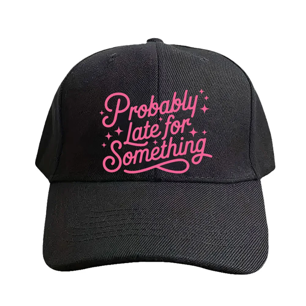 Probably Late for Something Caps Summer Adult Baseball Cap Adjustable with Curved Brim Duckbill Hat Protection Sun Hats