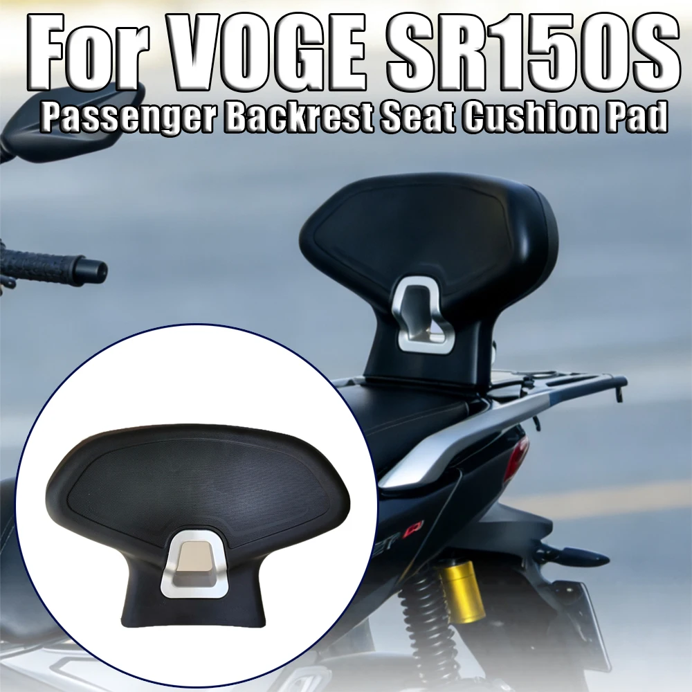 For VOGE SR150S SR 150S SR150 S Special Backrest Rear Frame Installation Passenger Backrest Seat Cushion Pad