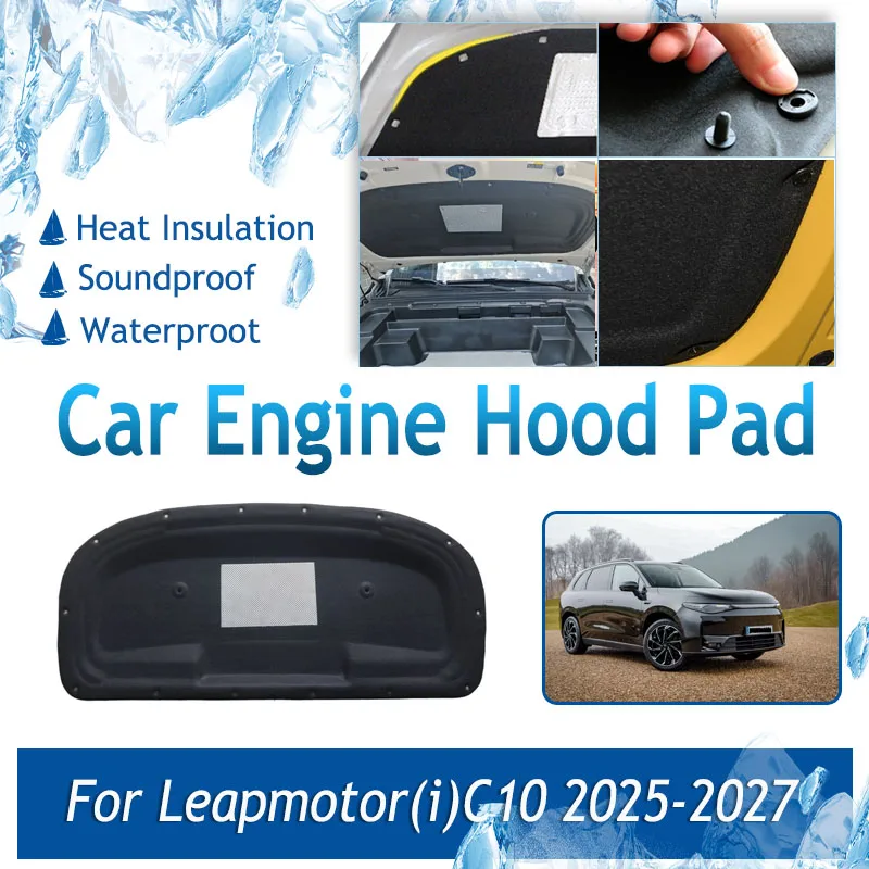 

Car Engine Hood Pad For Leapmotor i C10 2025 2026 2027 Soundproof Covers Front Engine Sound Insulation Interior Auto Accessories