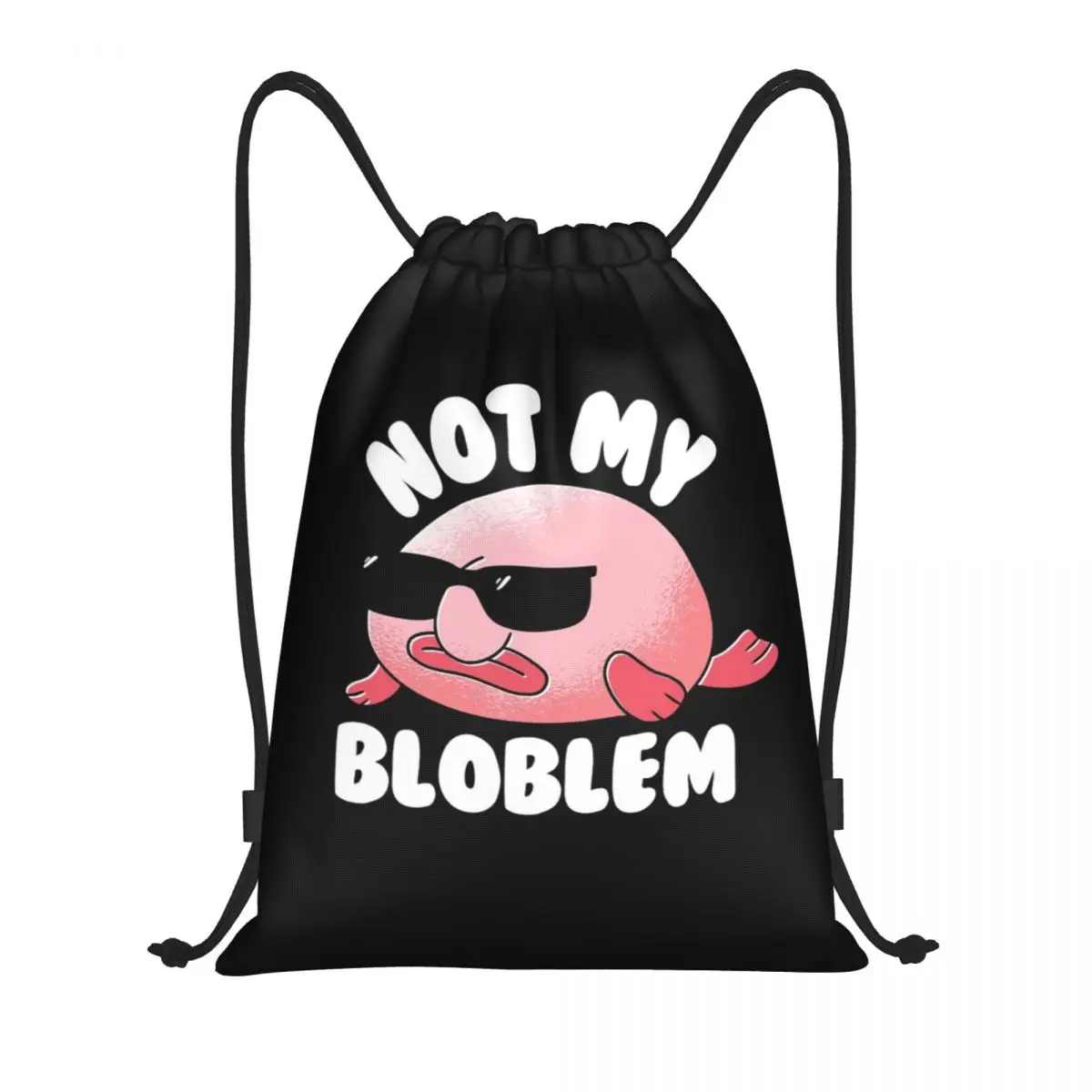 

Blobfish Not My Bloblem Not My Problem Backpacks Multi-function Drawstring Bundle Pocket Sports Bag Book Bags Man Woman School