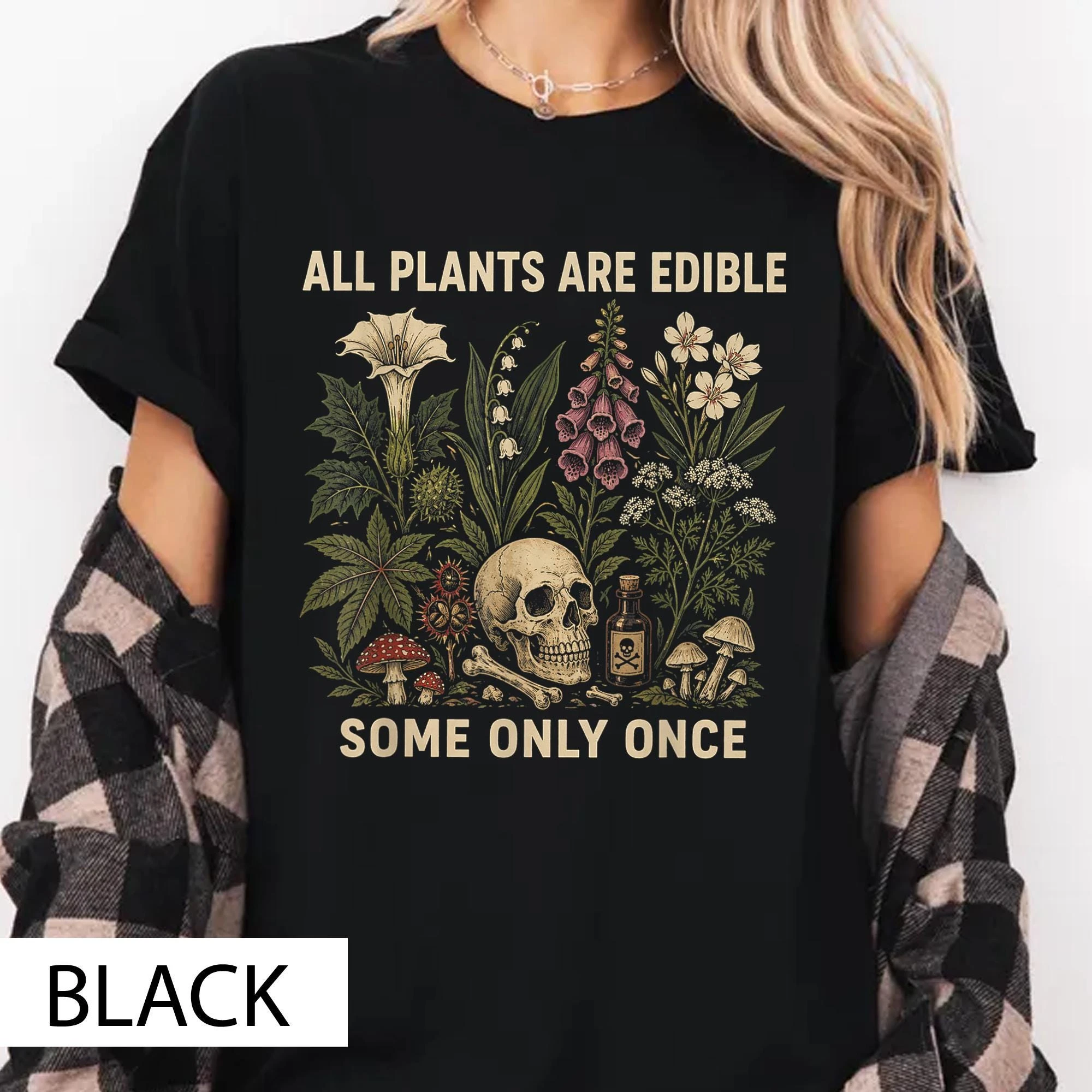 

All Plants Are Edible Some Only Once Pattern Unisex T-shirt Flower Grass Skeleton Print Men Women Shirt Dark Style Street Tees