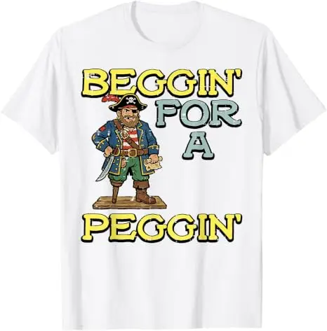 Pirat Beggin für A Peggin Lustiges Unangebrachtes T-Shirt für Männer und Frauen Y2k Humorvoller Sarkastischer Witz Spruch T-Shirt Streetwear Weiche Baumwolle – Detail 19