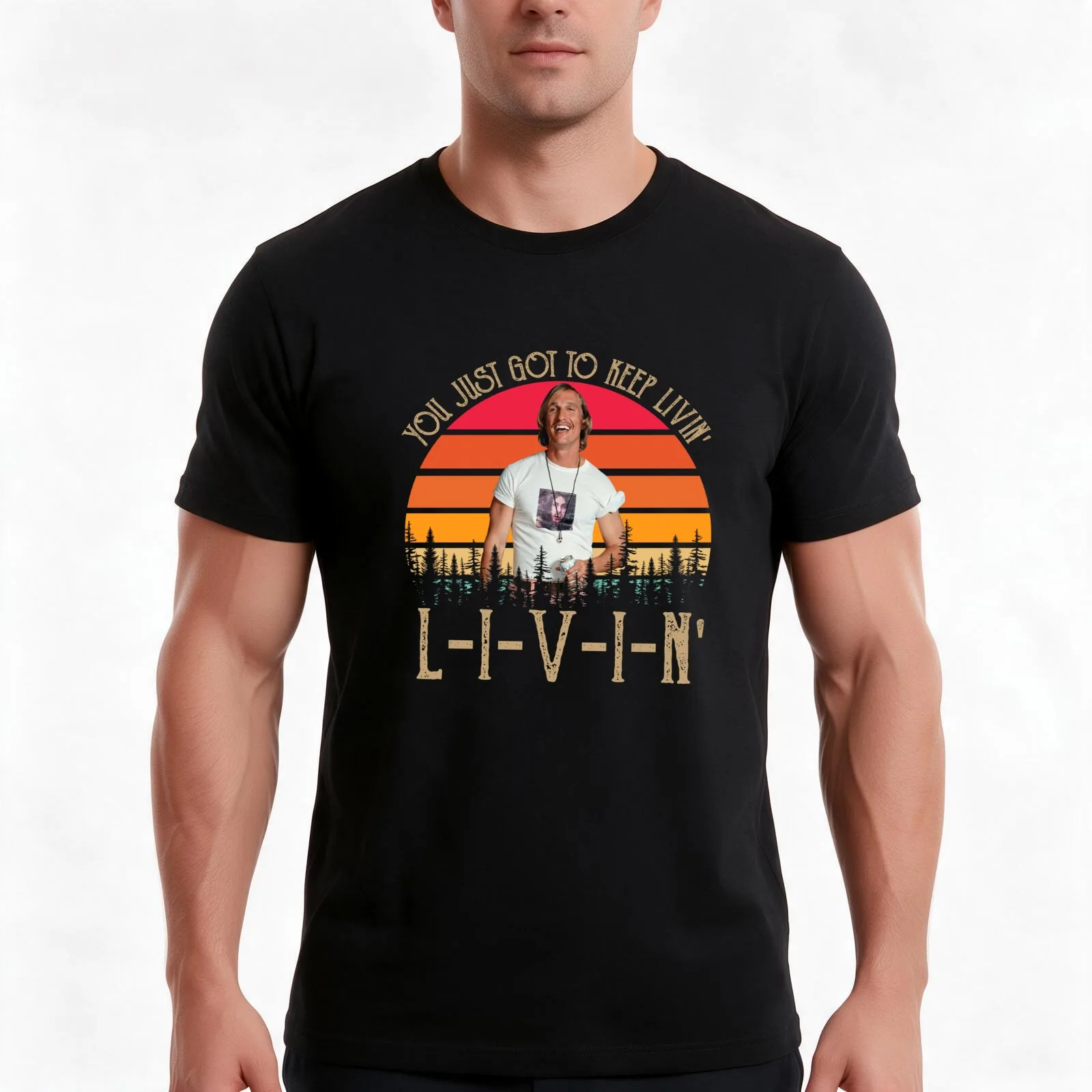 You Just Got To Keep Livin' Shirts David Wooderson Dazed And Confused Shirt Custom Shirt 90s Vintage Retro Movie T-Shirt