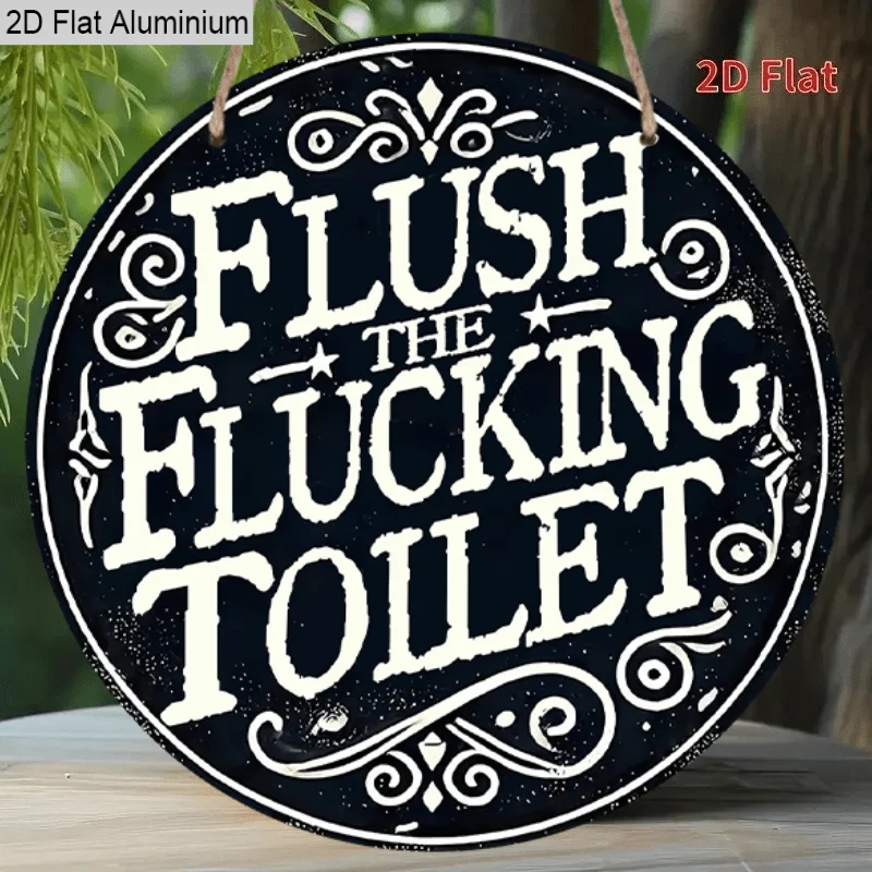 2D Flat - 1pc 2D Flat Round Aluminum Toilet Logo Wall Art Sign | Funny Flush The Toilet Black and White Retro Plaque, Ideal for