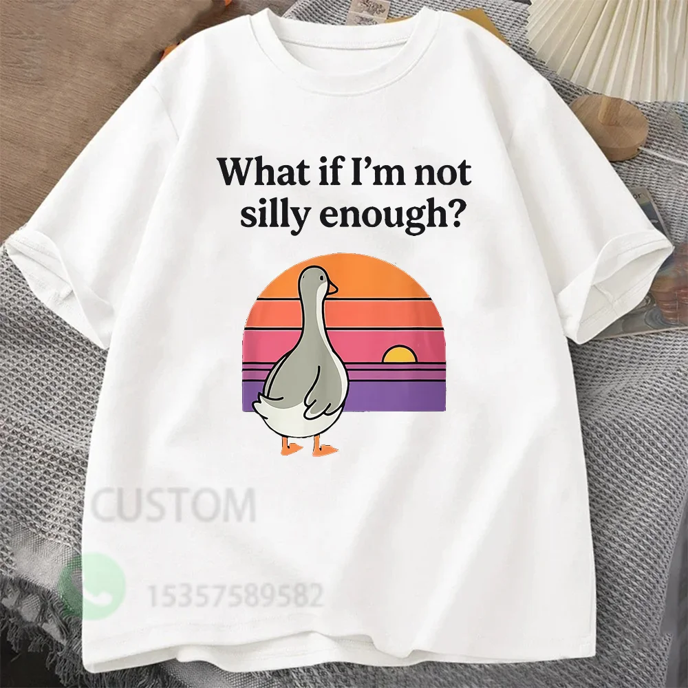 What If Im Not Silly Enough Goose graphics Men's Summer T-Shirt Casual Tshirts O-neck short-sleeved Tee Tops T Shirts Clothing