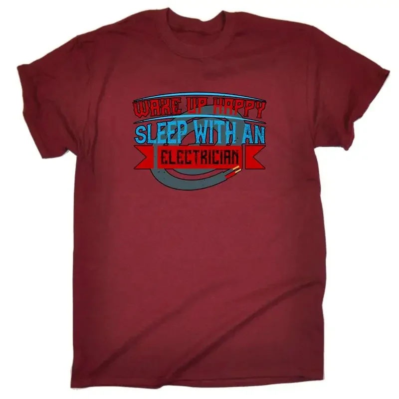 Wake Up Happy Sleep With An Electrician Sparky Mens Funny T Shirt