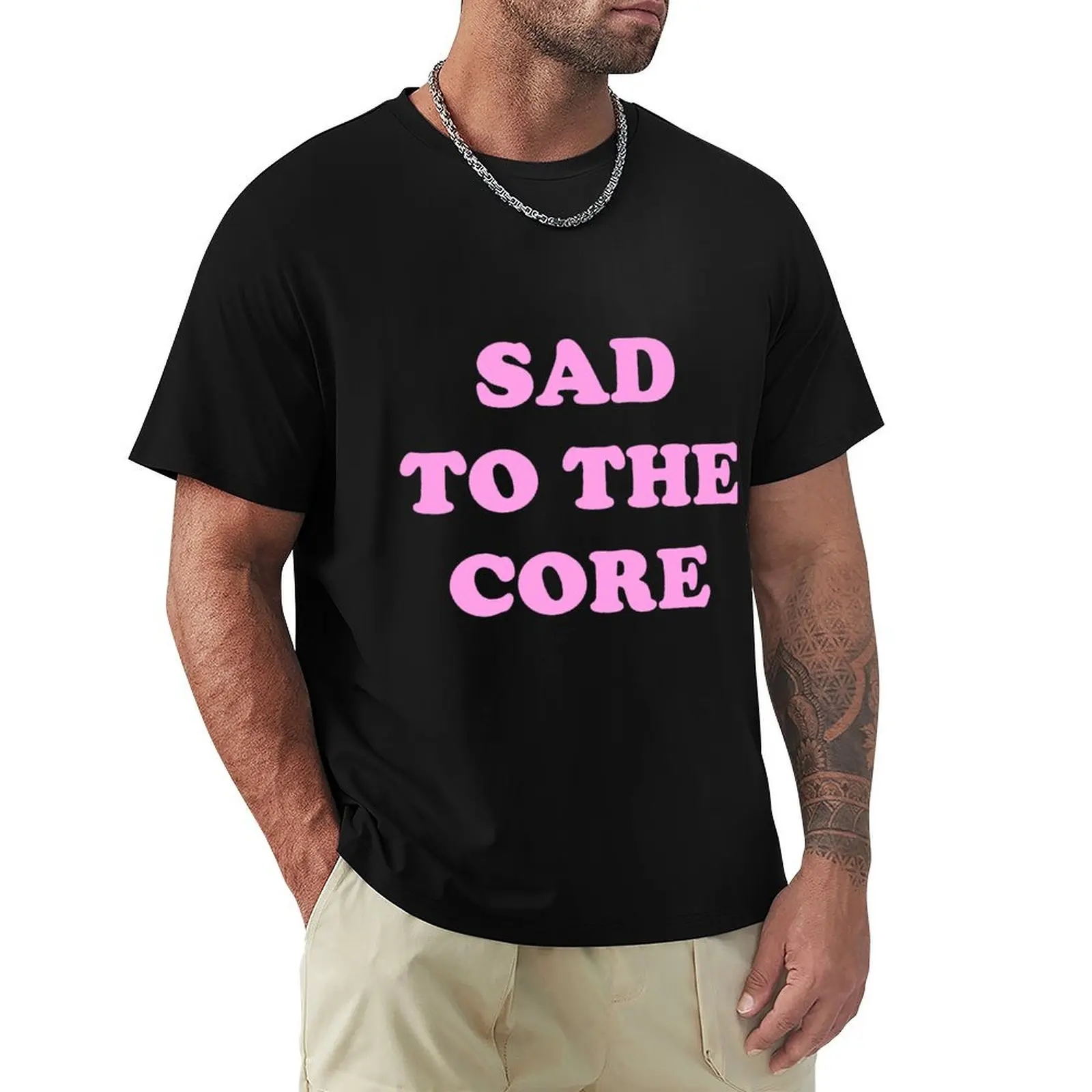 SAD TO THE CORE T-Shirt Casual Graphic Print Tee
