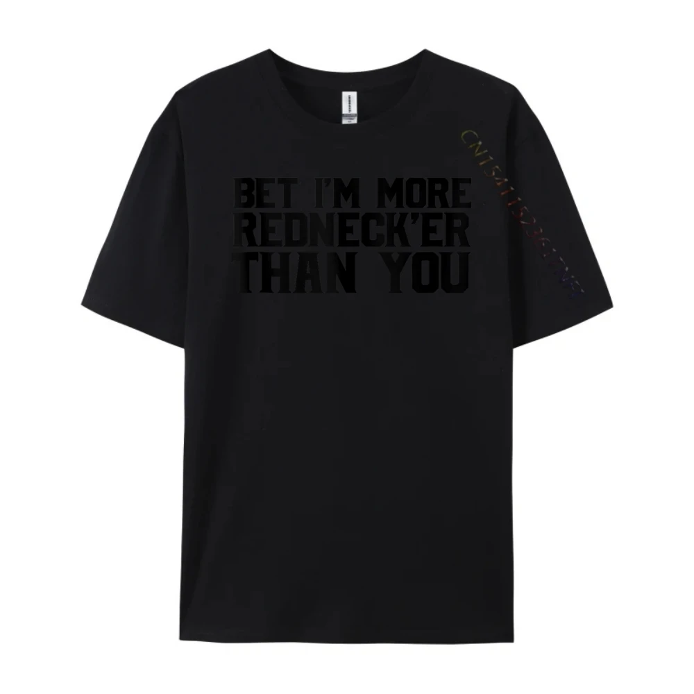 تي شيرت Bet I M More Redneck Er Than You Redneck مضحك تي شيرت عصري وعصري عالي الجودة بشعار