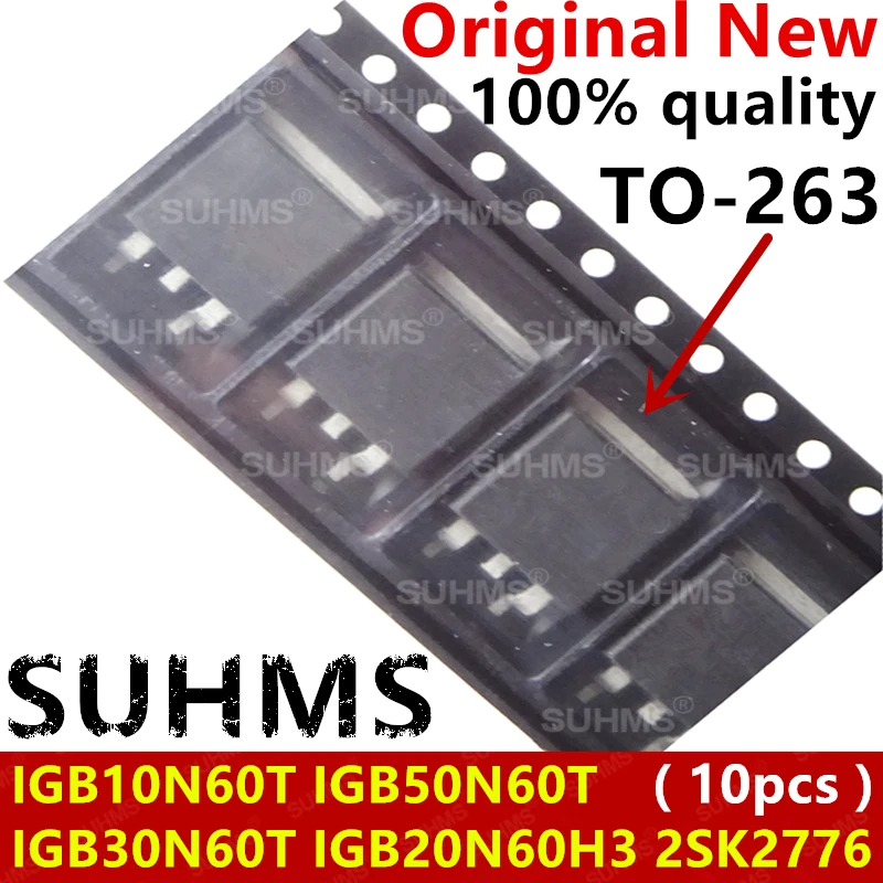 (10 peças) 100% Novo Chipset K2776 2SK2776 G10T60 G20H603 IGB10N60T IGB20N60H3 IGB30N60T IGB50N60T G30T60 G50T60 TO-263