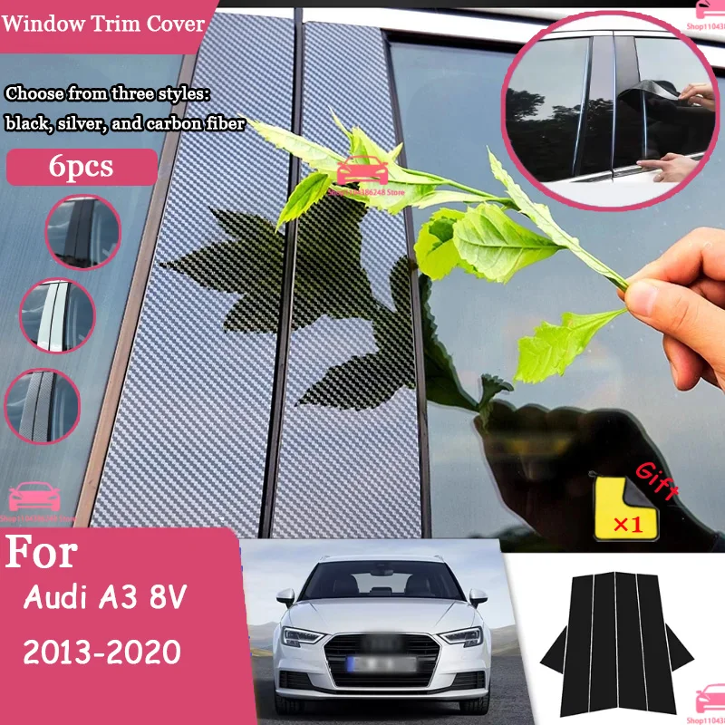 

Carbon Fiber Black Silver Window Door Column Deal B C Pillar Post Cover Trim Sticker For Audi A3 8V 2013-2020 6pcs