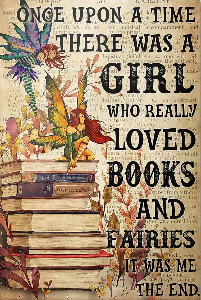 Once Upon A Time There was A Girl Who Really Loved Books and It was Me The End Poster Metal Sign Vintage Kitchen Signs W