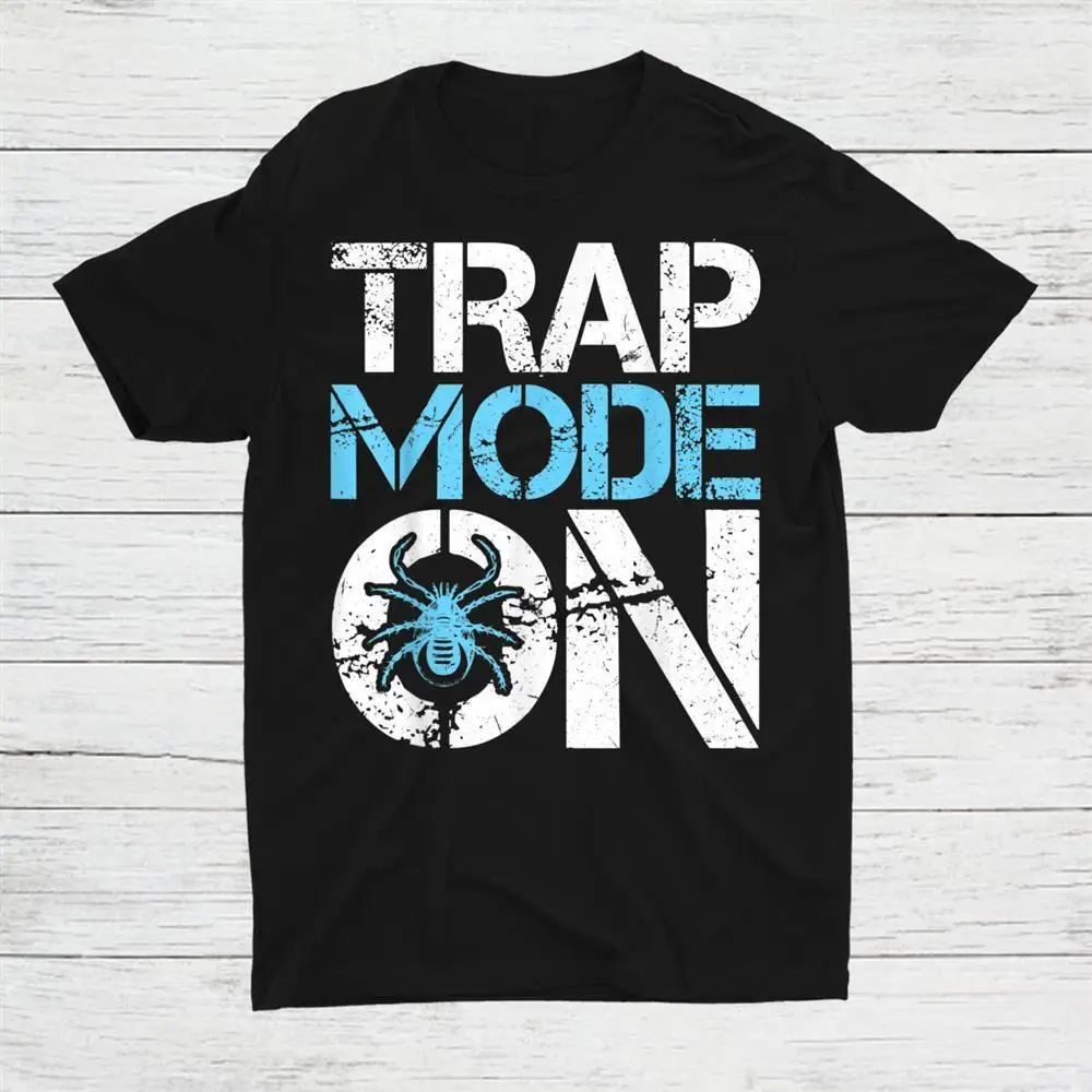 

Trap Mode On Exterminator Pest Control Unisex T-shirt S-5XL