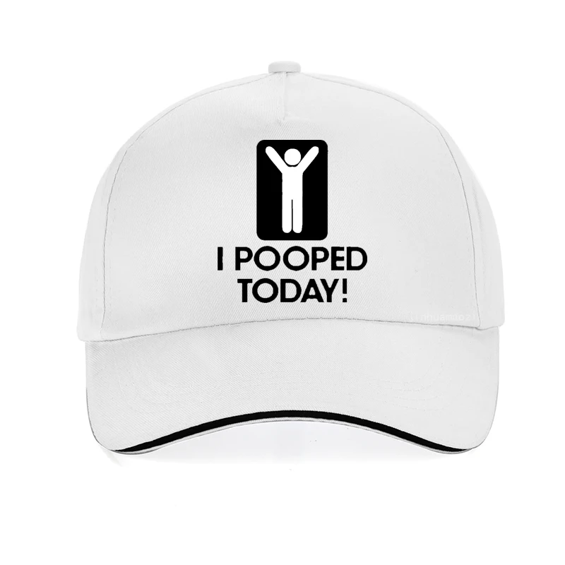 Funny I Pooped Today men hat Harajuku Hip Hop Humor baseball caps Casual Unisex golf hats