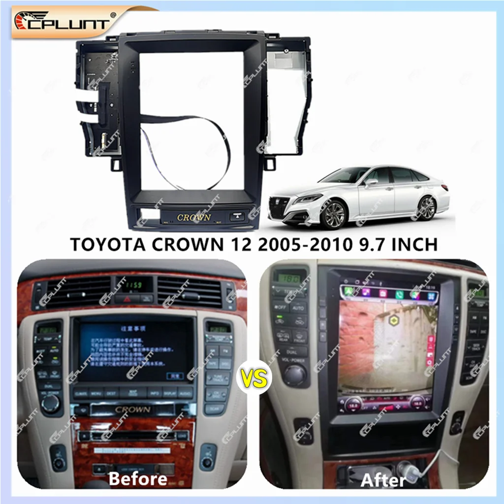 CPLUNT Tesla Screen 9.7 Inch Car DVD Frame Fascia Adapter For TOYOTA CROWN 12 2005-2010 Android Radio Dash Fitting Panel Kit