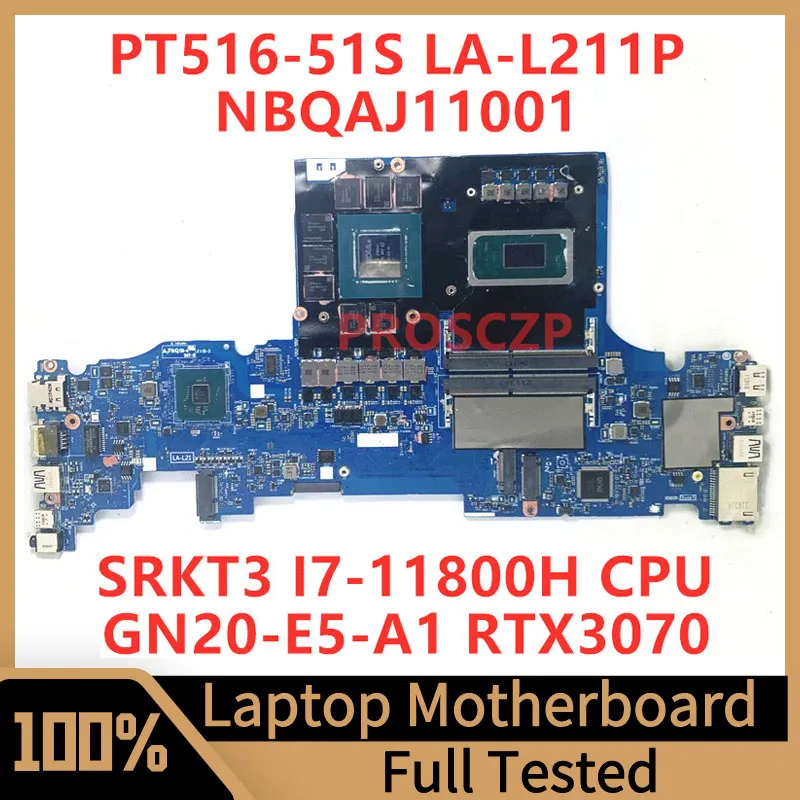 

LA-L211P Mainboard For Acer PT516-51S Laptop Motherboard NBQAJ11001 With SRKT3 I7-11800H CPU GN20-E5-A1 RTX3070 100%Working Well