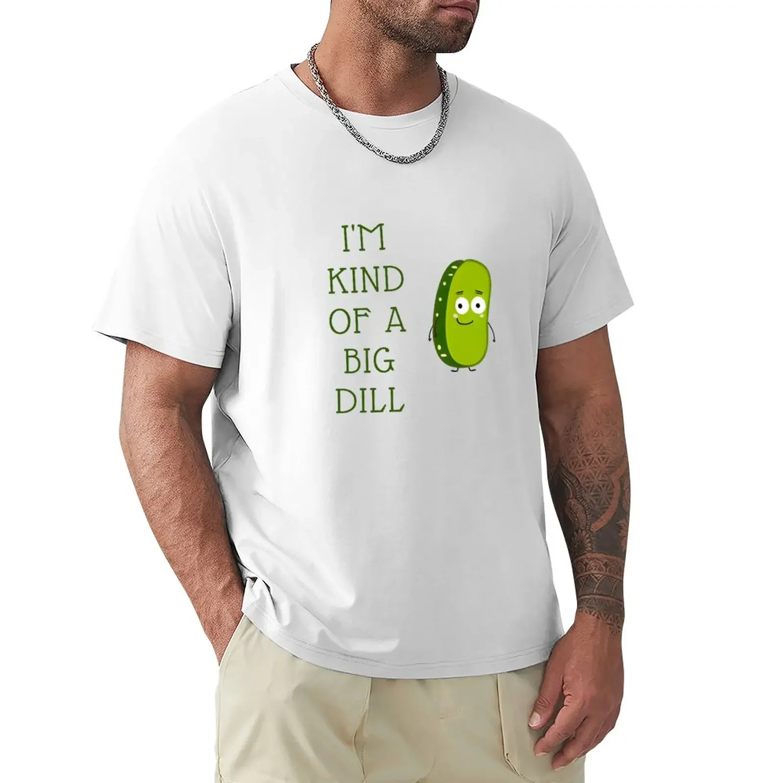 I'm Kind of a Big Dill - Funny Pickle Meme - Green on White T-Shirt plus size tops sports fans boys animal print tshirts for men