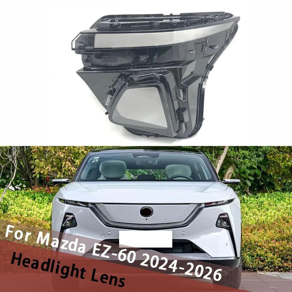 

For Mazda EZ-60 2024 2025 2026 Front Headlight Lens Cover Auto Shell Headlamp Lampshade Shell Cover Head Light Housing Lampcover