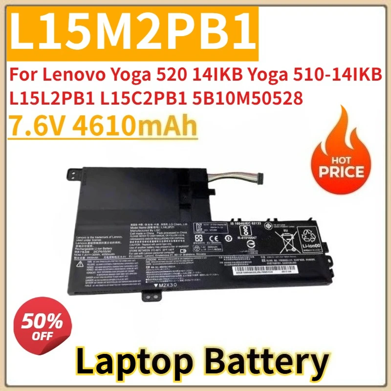 

L15M2PB1 Laptop Battery 7.6V 4610mAh For Lenovo Yoga 520 14IKB Yoga 510-14IKB L15L2PB1 L15C2PB1 5B10M50528 New High Quality
