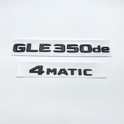 3D ABS Chrome Glossy Black Letters GLE350e GLE350de GLE500e 4Matic Emblem for Mercedes Benz W166 Car Trunk Logo Sticker