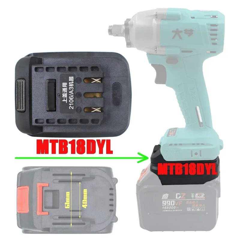 MTB18DYL Adapter Converter For Makita 18V Li-ion Battery BL1830 HongSong Lomvum JiangMi ZhiPu on for DAYI 21V Lithium Tool