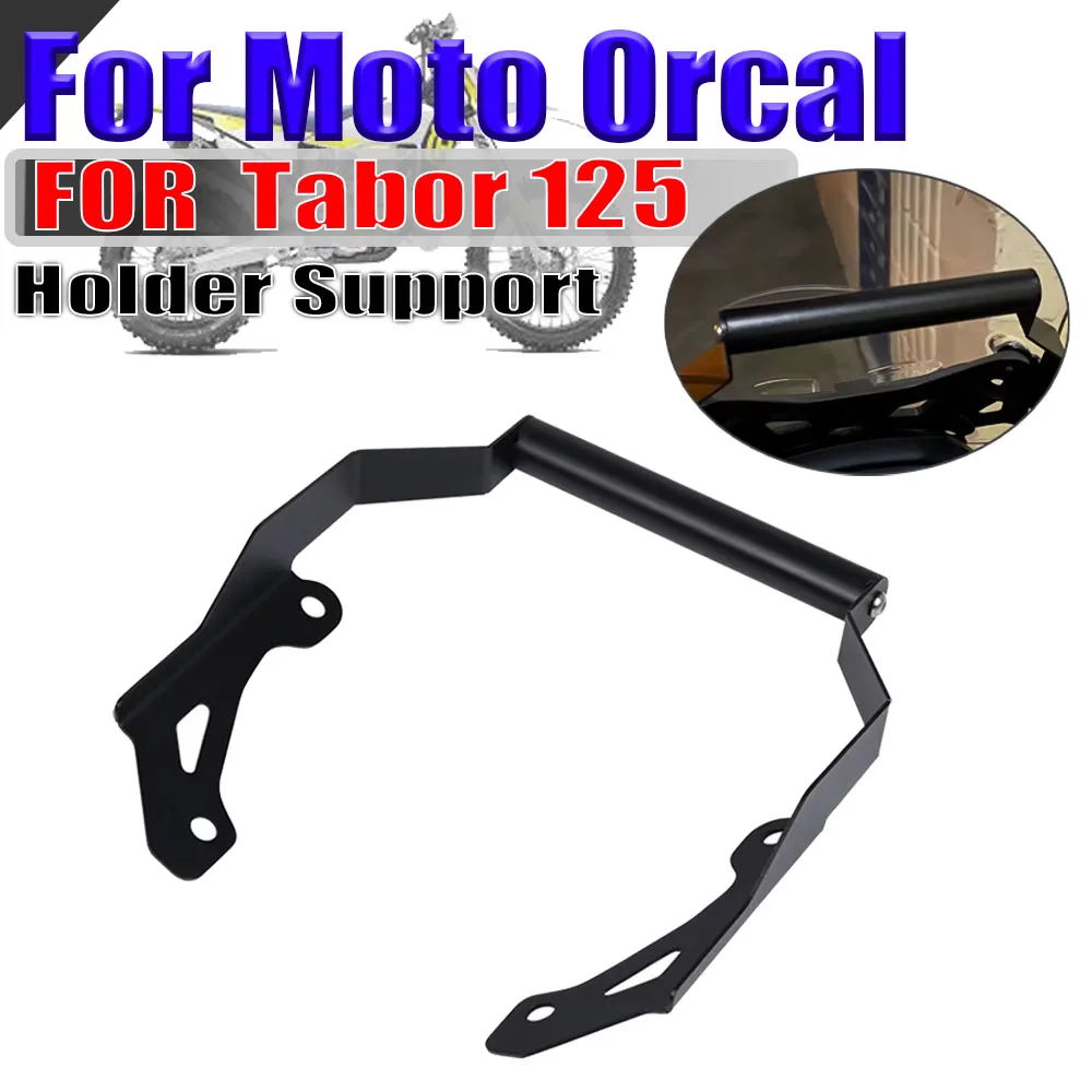 

Аксессуары для мотоциклов, передняя подставка для мобильного телефона, держатель для GPS-навигатора, кронштейн для крепления на Moto Orcal Tabor 125