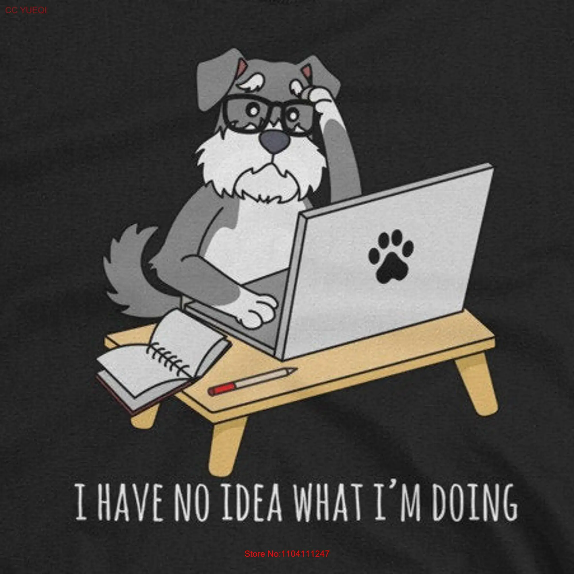 Schnauzer I Have No Idea What I'm Doing T Shirt Funny Miniature Dog long or short sleeves