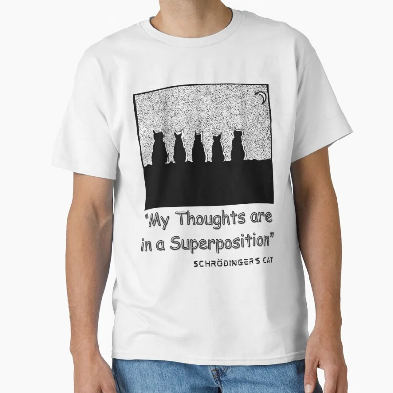 

Funny Quantum Physics – My Thoughts Are in a Superposition Science Gift T shirt for men Large size Tops S-6XL 100% cotton print