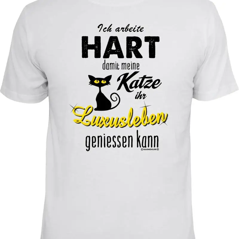 

Fun T Shirt Hard Work For Cat In Luxury Life Shirt Gift Horny Printed