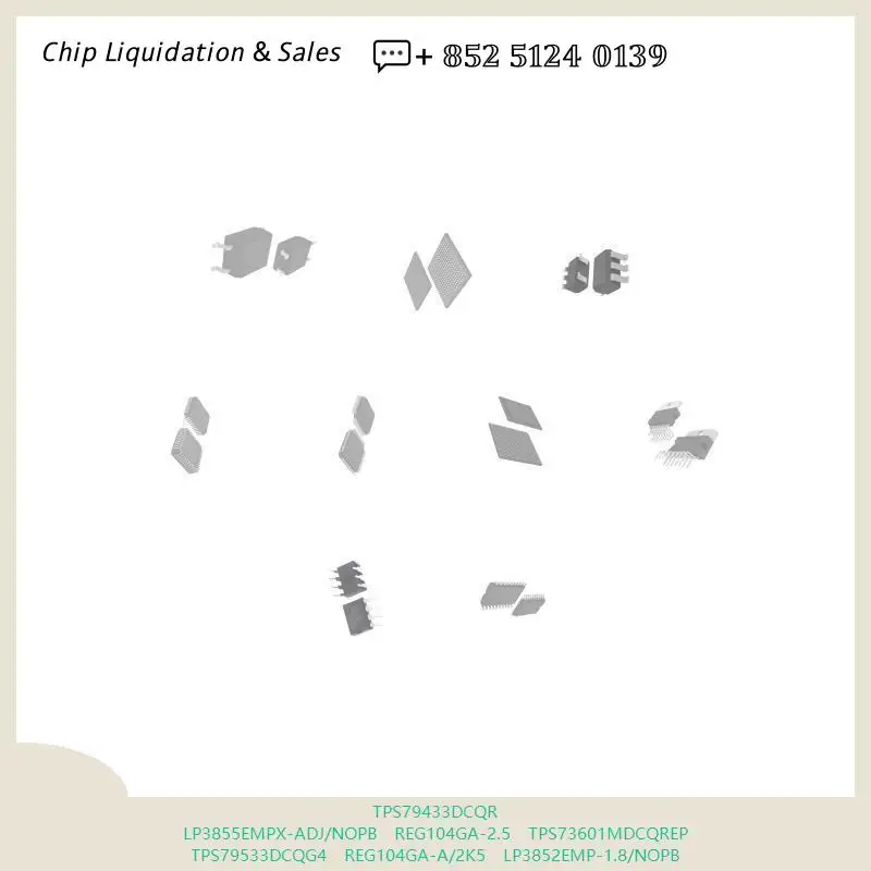 Integrated circuit chip TPS79433DCQR LP3855EMPX-ADJ/NOPB REG104GA-2.5 TPS73601MDCQREP MCU chip TPS79533DCQG4 REG104GA-A/2K5