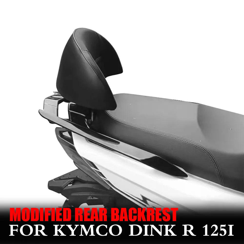 

New For KYMCO DINK R 125i Motorcycle Accessories Backrest Rear Passenger Backrest Modified Rear Backrest