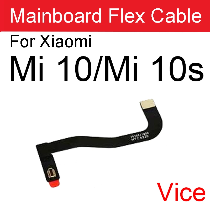 MotherBoard Connector Flex Cable For Xiaomi Mi 10/Mi 10 Pro/Mi 10 Lite/5G / Mi 10T/Mi 10T Lite LCD Display MainBoard Flex Ribbon