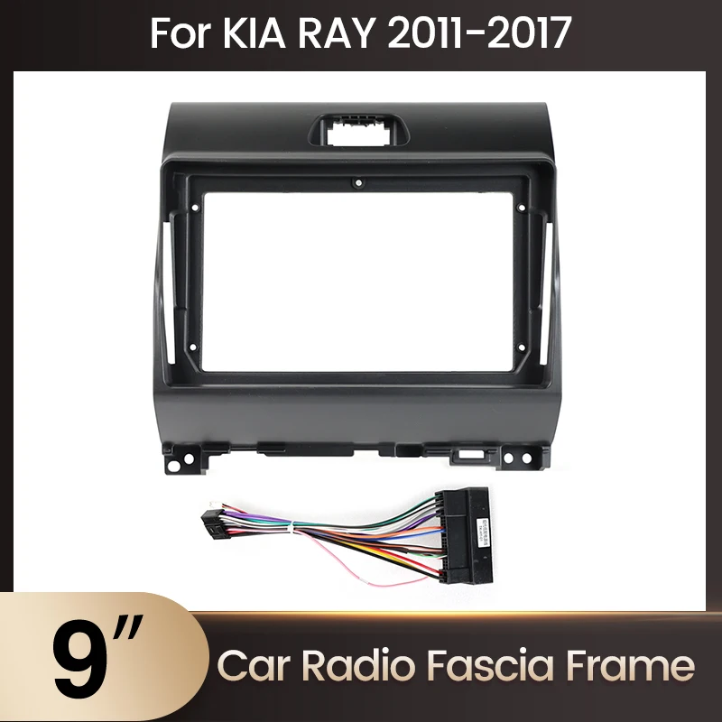 9 inch Car Radio Android MP5 Player For KIA Ray 2011-2017 Panel Casing Frame 2 din Head Unit Fascia Stereo Dash Cover with Cable