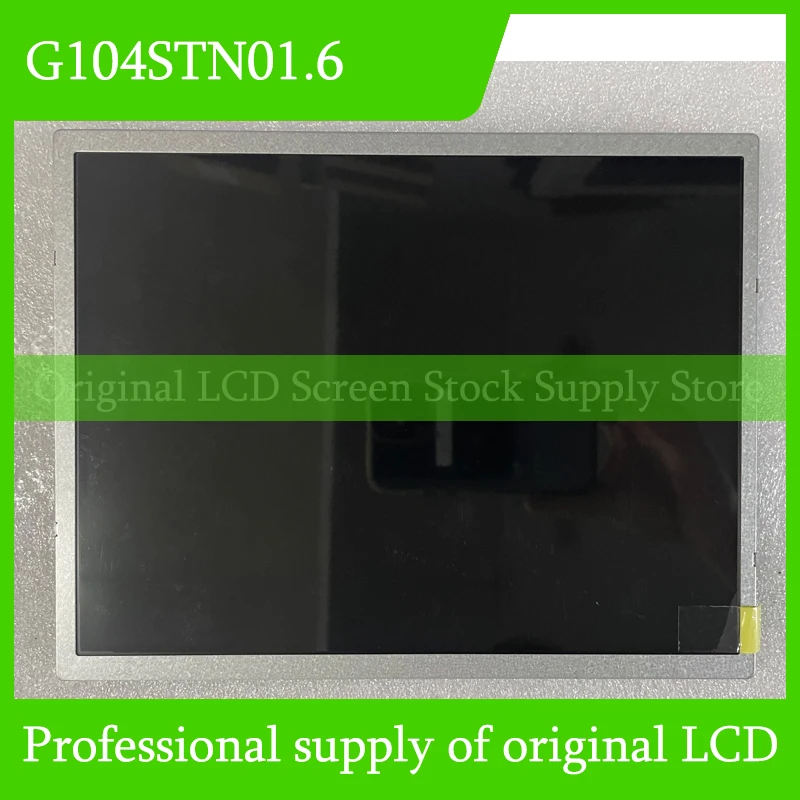 

G104STN01.6 10.4 Inch Original LCD Display Screen Panel for Auo Brand New and Fast Shipping 100% Tested