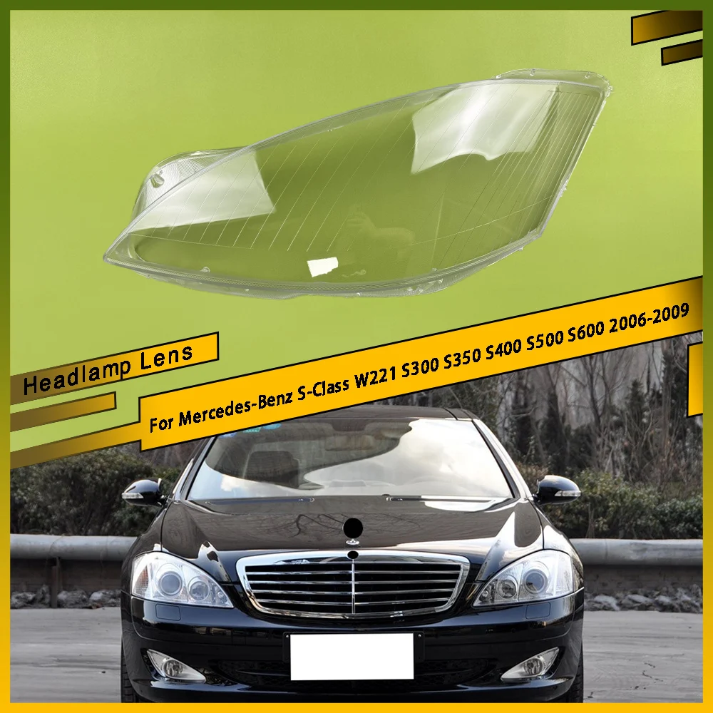 

Car Front Transparent Glass shell Headlight Shell Cover Lens For Mercedes-Benz S-Class W221 S300 S350 S400 S500 S600 2006 - 2009