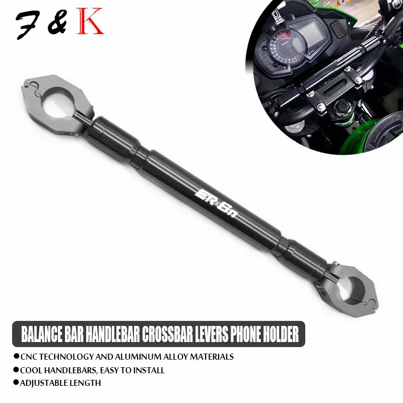 

Fit FOR ER6N ER 6N ER-6N Motorcycle Balance Bar Handlebar Crossbar Levers Phone Holder Parts