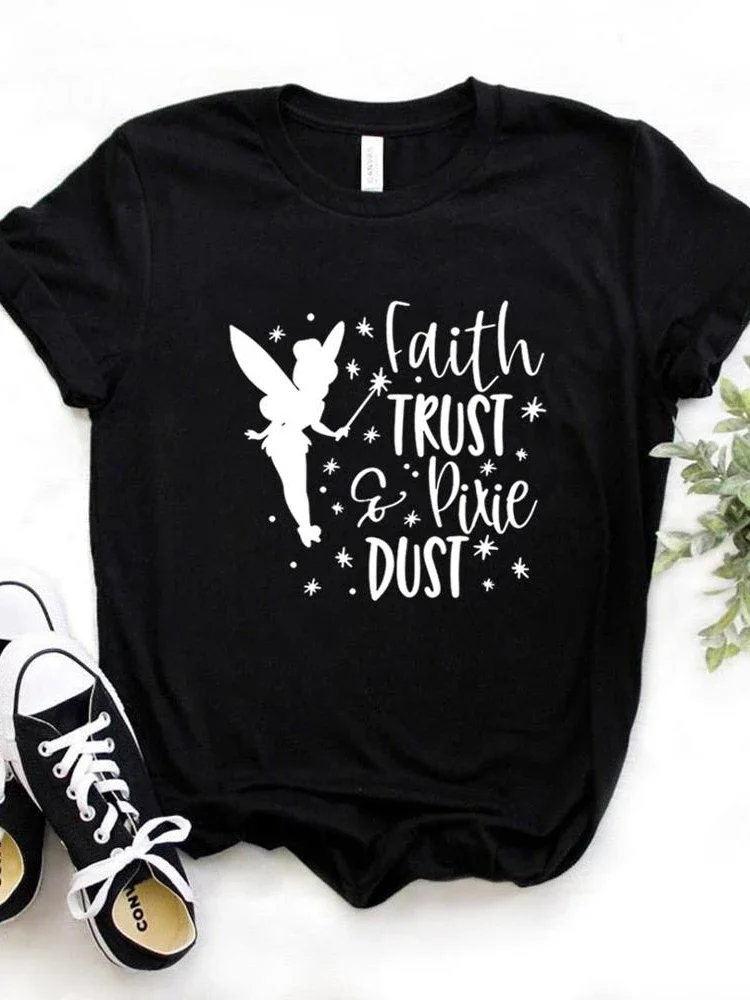 

Women T Shirt Faith Trust and Pixie Dust ANGEL Print Tshirt Women Short Sleeve O Neck Loose T-shirt Ladies Causal Tee Shirt